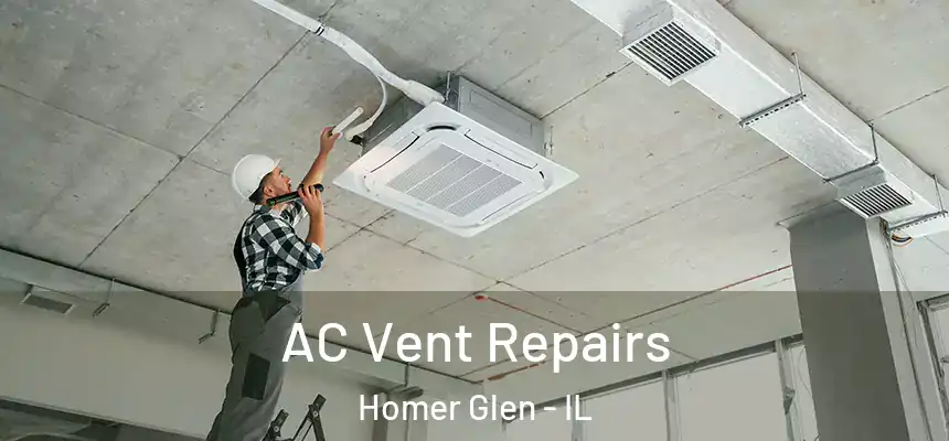  AC Vent Repairs Homer Glen - IL