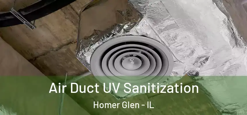  Air Duct UV Sanitization Homer Glen - IL