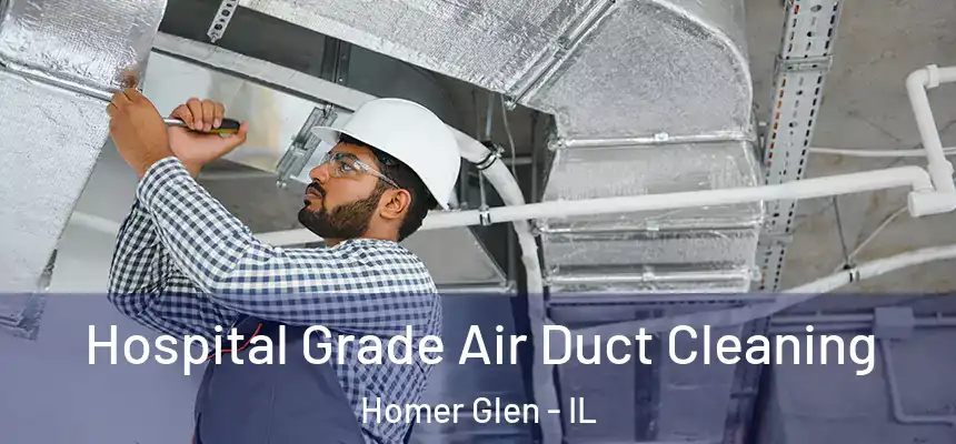  Hospital Grade Air Duct Cleaning Homer Glen - IL